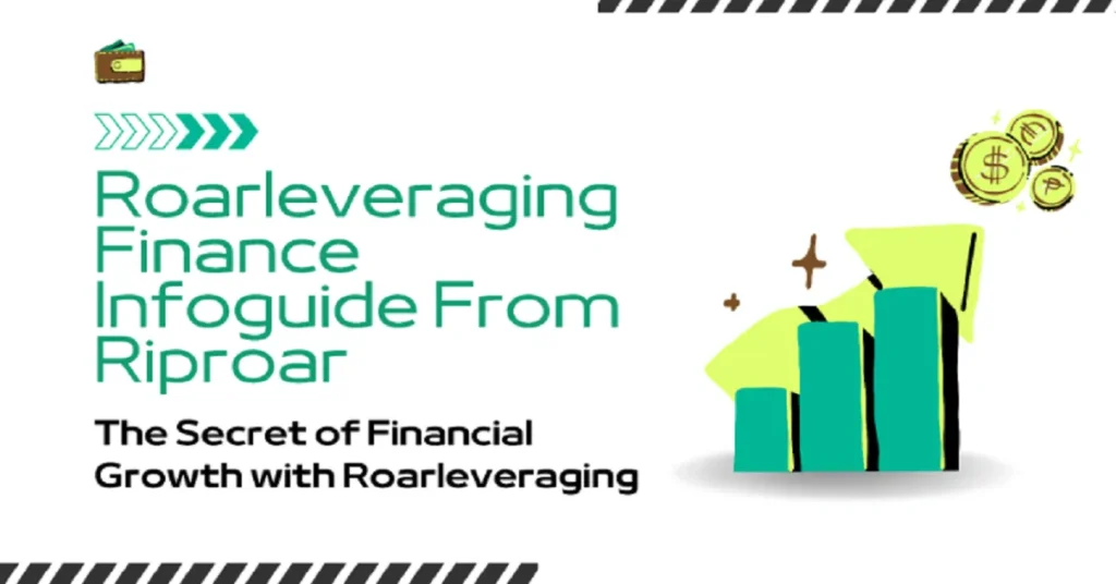 Roarleveraging Finance Infoguide From Riproar