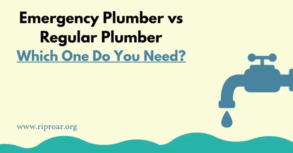 Emergency Plumber vs Regular Plumber: Which One Do You Need?