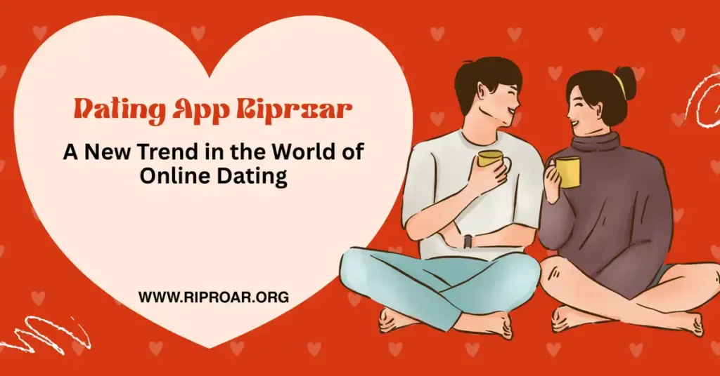 dating app riproar
